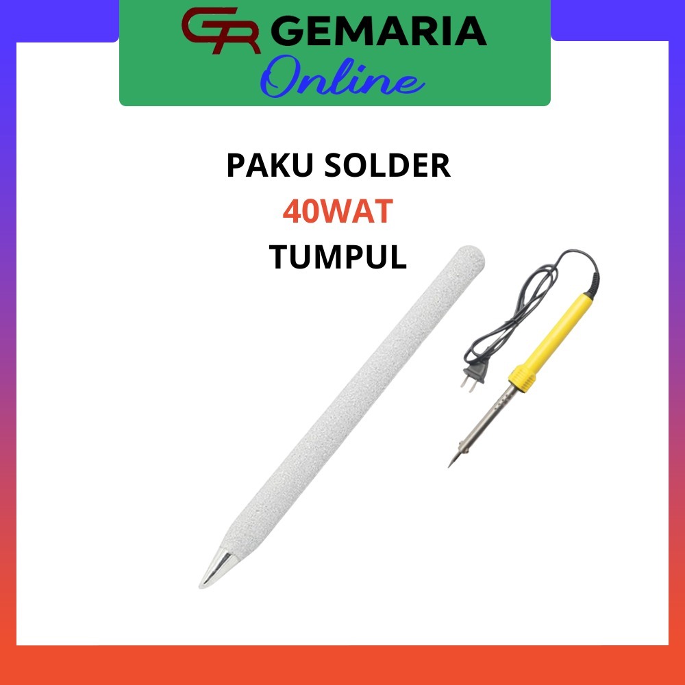 UJUNG SOLDER TUMPUL / UJUNG SOLDER 40W / PAKU SOLDER 40WATT