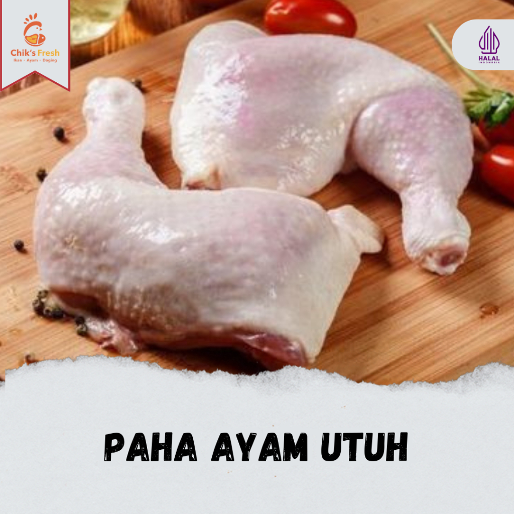 

Paha Ayam Utuh (Paha Pistol) 500 - 1000GR Chik's Fresh