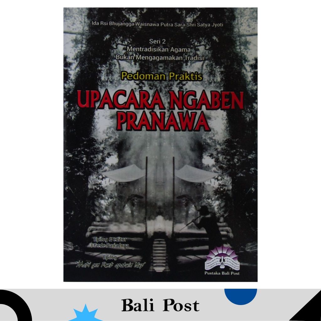 Pedoman Praktis Upacara Ngaben Pranawa - Ida Rsi B. W. Putra Sara Shri Satya Jyoti - Pustaka Bali Po