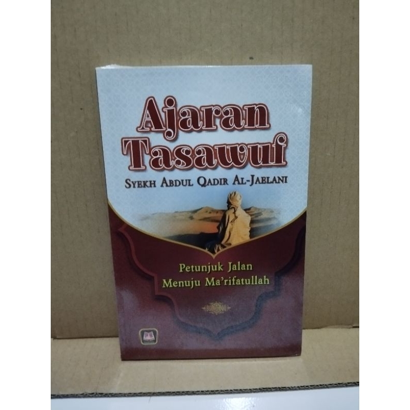 [Original] Buku Ajaran Tasawuf Petunjuk Jalan Menuju Marifatullah  Lengkap by Abdul Qadir Al Jailani
