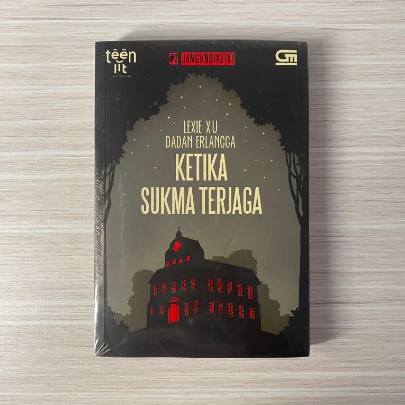 Ketika sukma terjaga - Lexie Xu (Jangan Klik 2) Novel Original