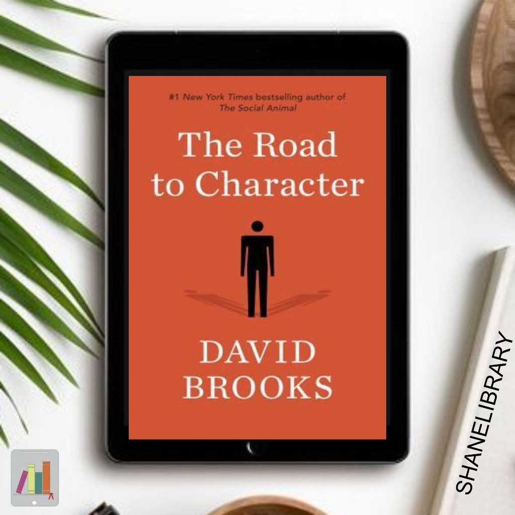 

The Road to Character by David Brooks