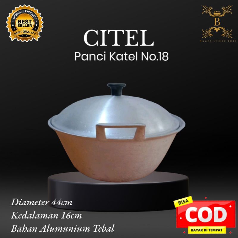 Citel no 18 Panci katel kuali terlaris bahan alumunium tebal berkualitas