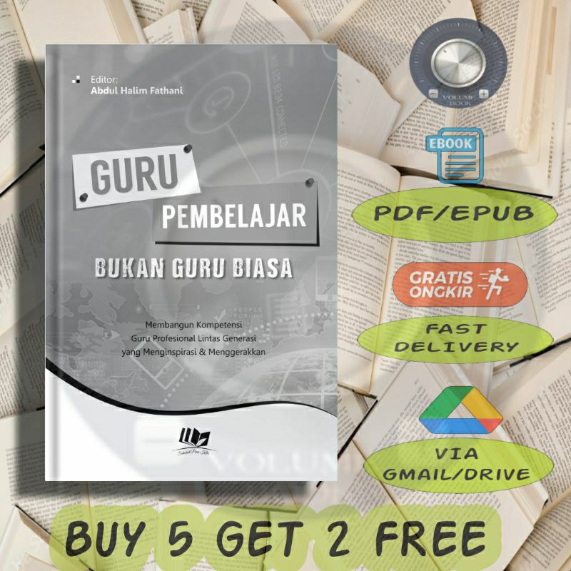

Guru Pembelajaran Bukan Guru Biasa - Volume