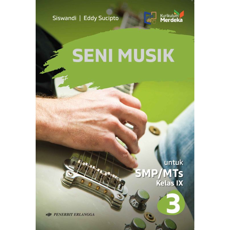 SENI MUSIK SMP/MTS KELAS 3 MERDEKA ERLANGGA.