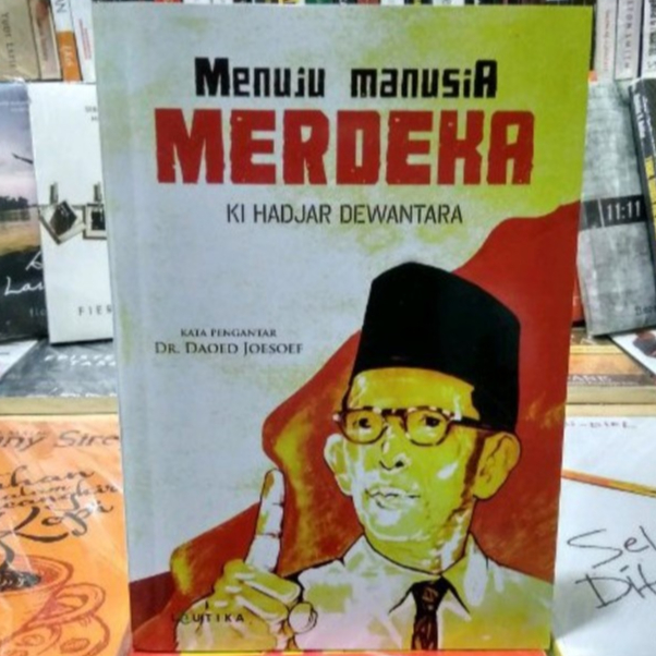 Menuju Manusia Merdeka - Ki Hajar Dewantara