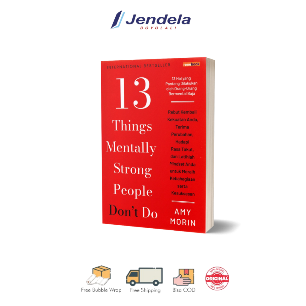 13 Things Mentally Strong People Don't Do Amy Morin