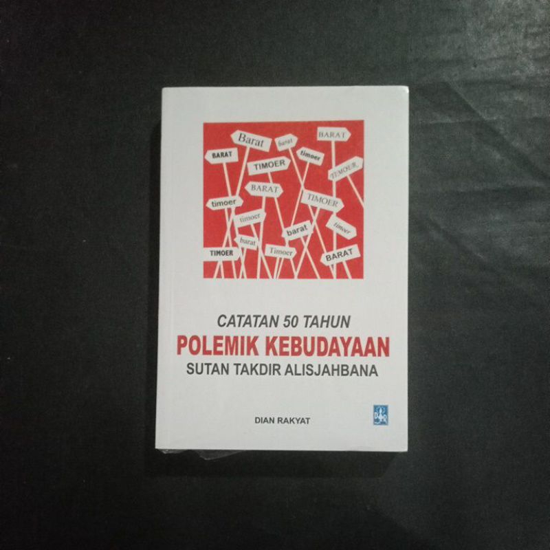 Catatan 50 Tahun Polemik Kebudayaan Sutan Takdir Alisjahbana