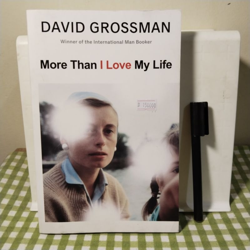 Novel import MORE THAN I LOVE MY LIFE by David Grossman