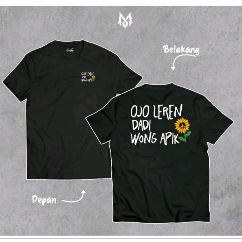 KAOS OJO LEREN DADI  WONG APIK