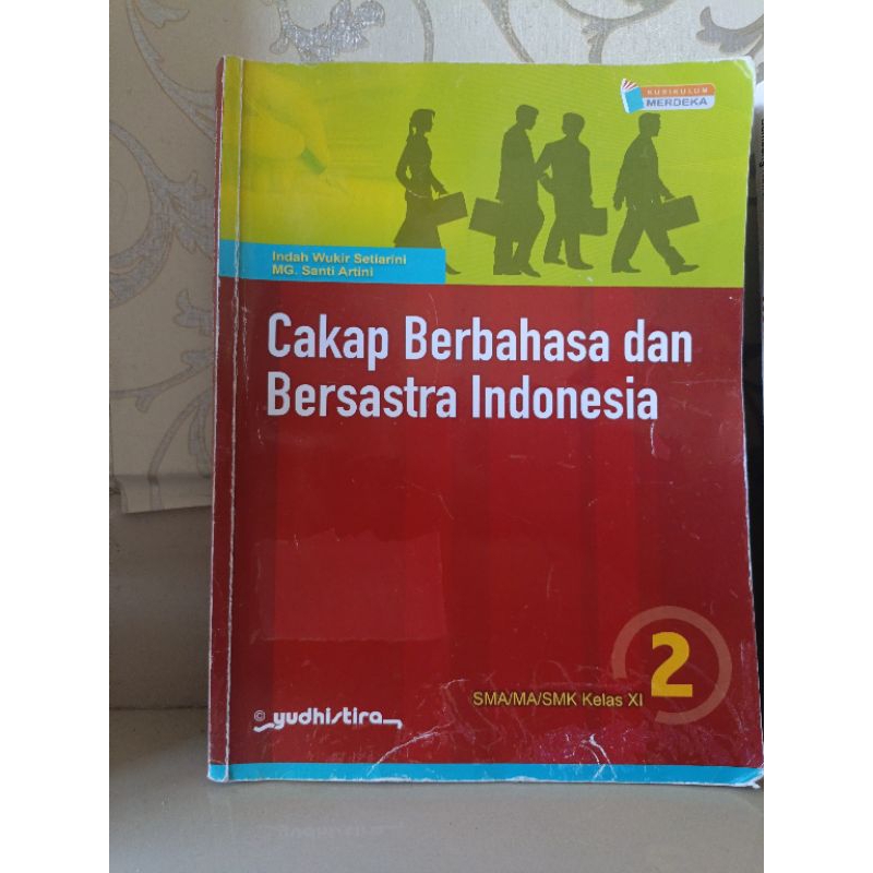 BUKU BAHASA INDONESIA (CAKAP BERBAHASA DAN BERSASTRA INDONESIA) KELAS 11 "KURIKULUM MERDEKA"
