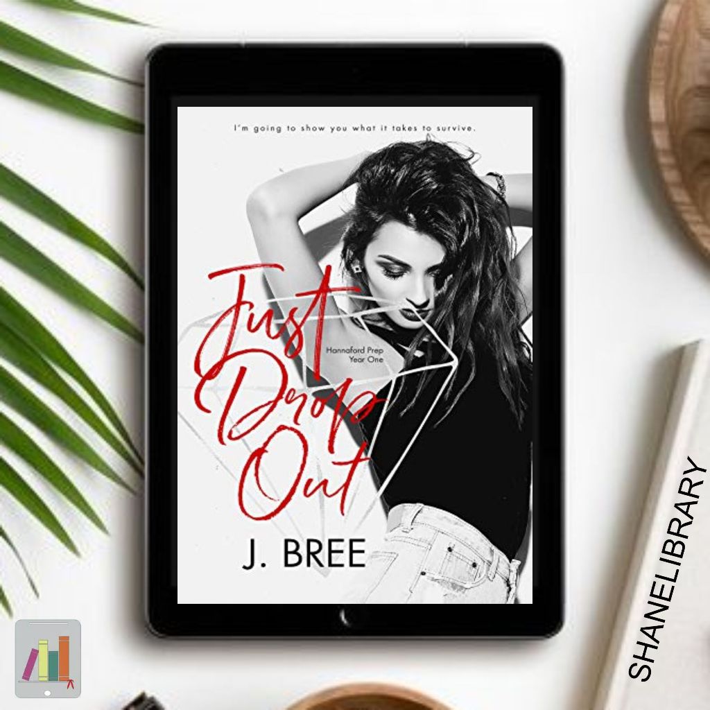 

Just Drop Out by J. Bree