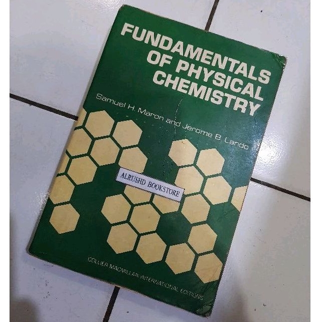 (ORI 100%) FUNDAMENTALS OF PHYSICAL CHEMISTRY ~ Samuel H. Maron and Jerome B. Lando