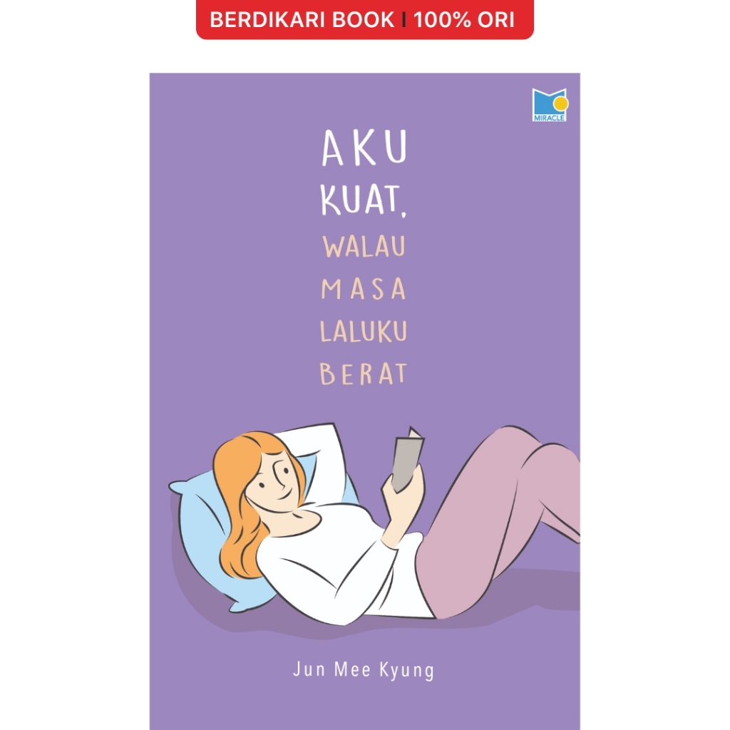 Berdikari - Aku Kuat Walau Masa Laluku Berat - Gramedia