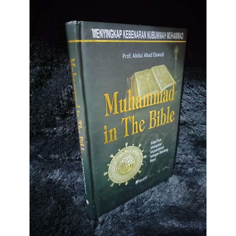 MUHAMMAD IN THE BIBLE BIBEL PUN MENGAKUI MUHAMMAD SEBAGAI SEORANG RASUL