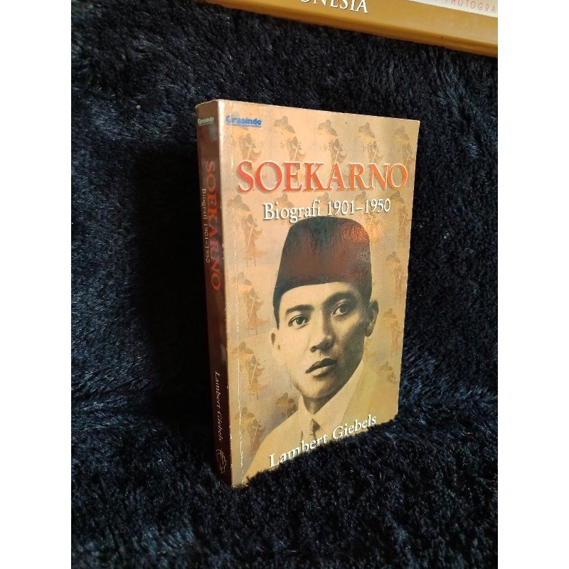 SOEKARNO BIOGRAFI 1901-1950 BY LAMBERT GIEBELS