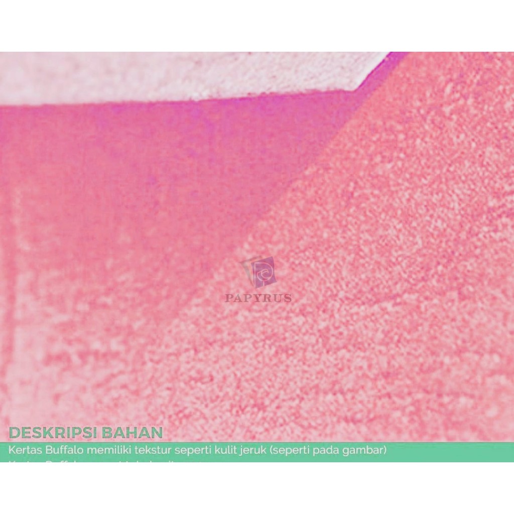 

KERTAS FANCY / KERTAS BUFFALO / FANCY BUFFALO PINK 109 CM X 79 CM 220 GSM