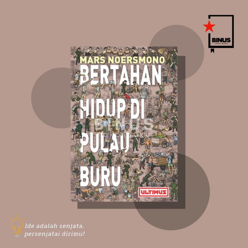 BERTAHAN HIDUP DI PULAU BURU - Mars Noersmono - ULTIMUS