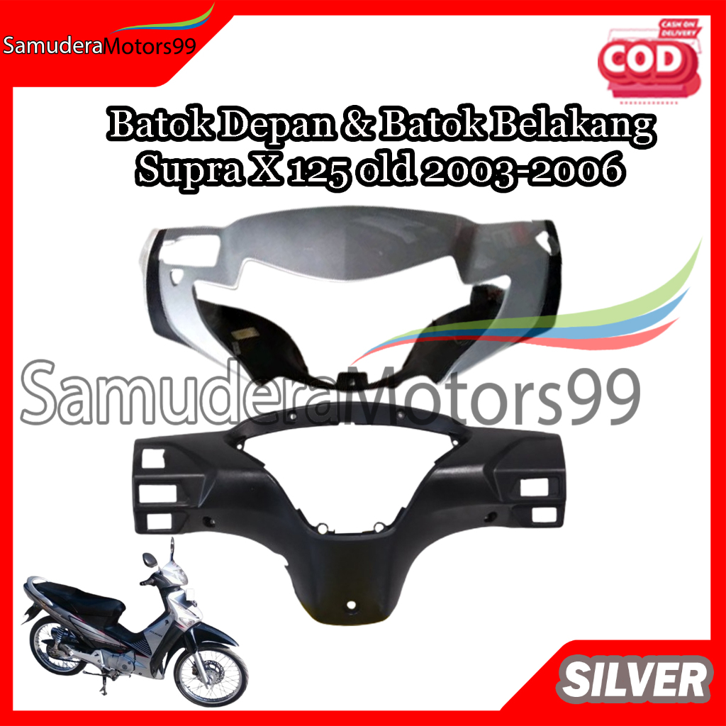 Cover Batok Depan dan Batok belakang Supra X 125 OLD 2003 - 2006 Silver