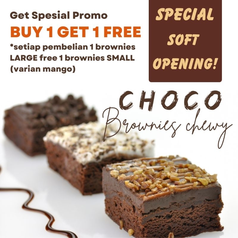 

BUY 1 GET 1 FREE BROWNIES CHEWY/ FUDGY BROWNIES (PROMO SPECIAL SOFT OPENING!)