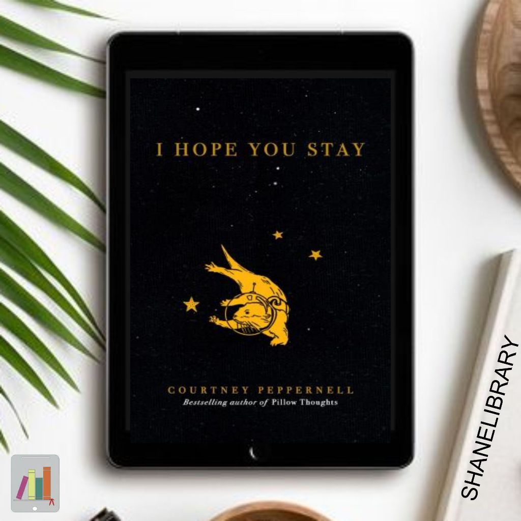

I Hope You Stay by Courtney P.