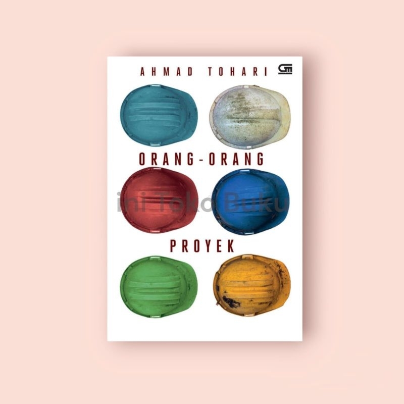 ORANG ORANG PROYEK - Ahmad Tohari