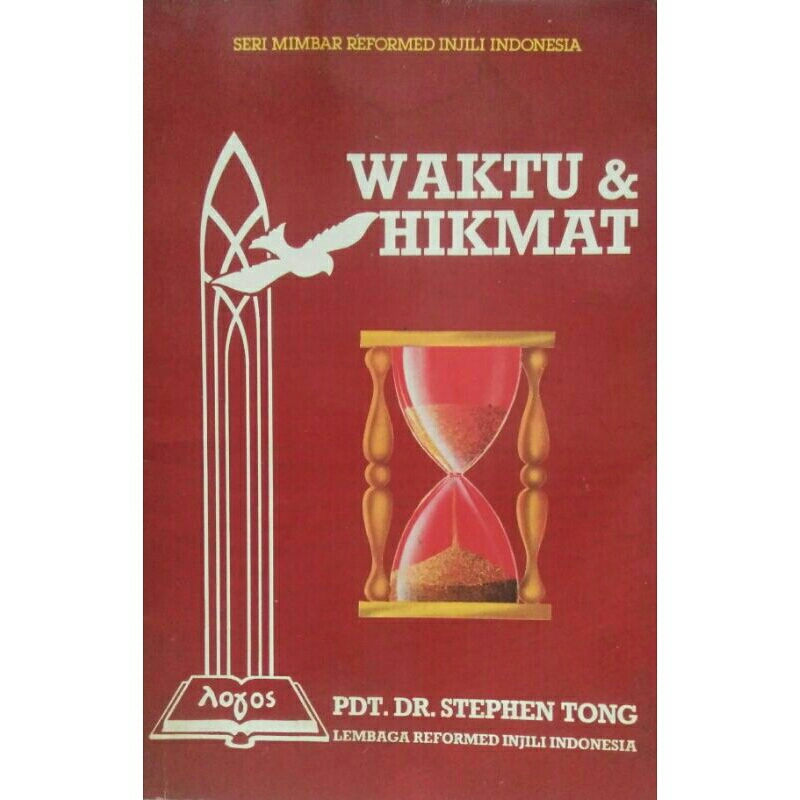 Waktu & Hikmat < Pdt.Dr.Stephen Tong < Lembaga Reformed Injili Indonesia, 1994.(ori/asli)