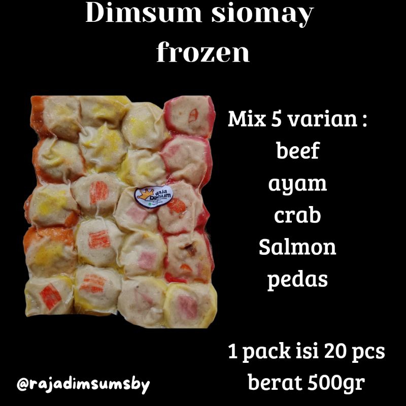 

Dimsum Siomay Mix 5 varian beef.. ayam.. salmon.. crab.. pedas