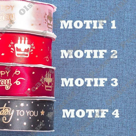 

Wah Pita Satin HAPPY BIRTHDAY 25cm per Roll ULANG TAHUN ULTAH