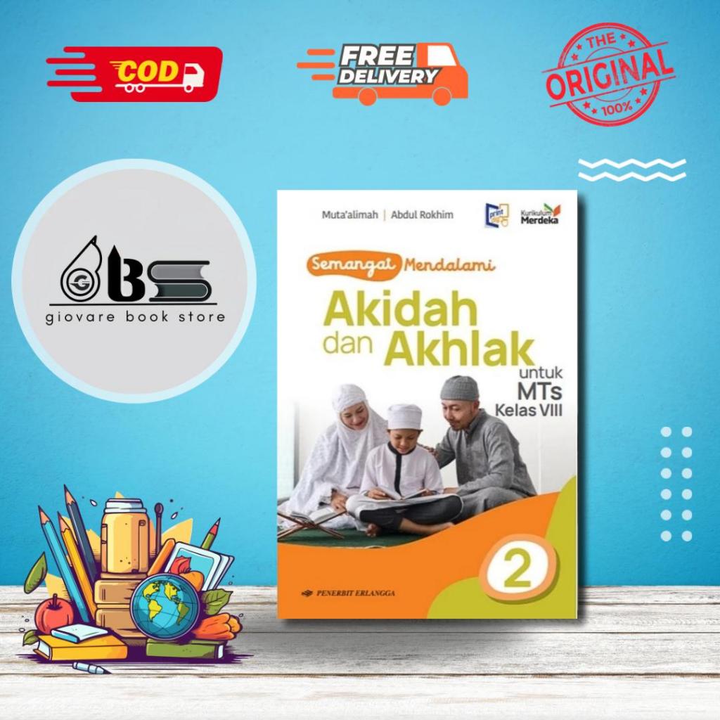 BUKU SEMANGAT MENDALAMI AKIDAH DAN AKHLAK KELAS 8 ERLANGGA KURIKULUM MERDEKA ORIGINAL | SEMANGAT MEN