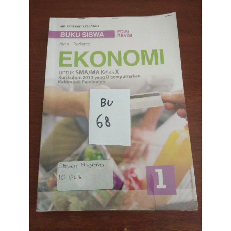 

EKONOMI UNTUK SMA/MA KELAS X KURIKULUM 2013 YANG DISEMPURNAKAN KELOMPOK PEMINATAN (BU68)