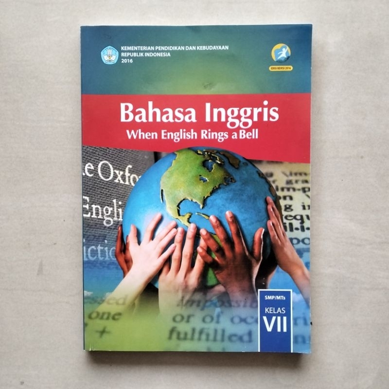 

Buku Bahasa Inggris When English Rings a Bell Kelas VII SMP Kurikulum 2013 (Edisi Revisi 2016) Kemendikbud oleh Siti Wachidah, Asep Gunawan, Diyantari, dan Yuli Rulani Khatimah