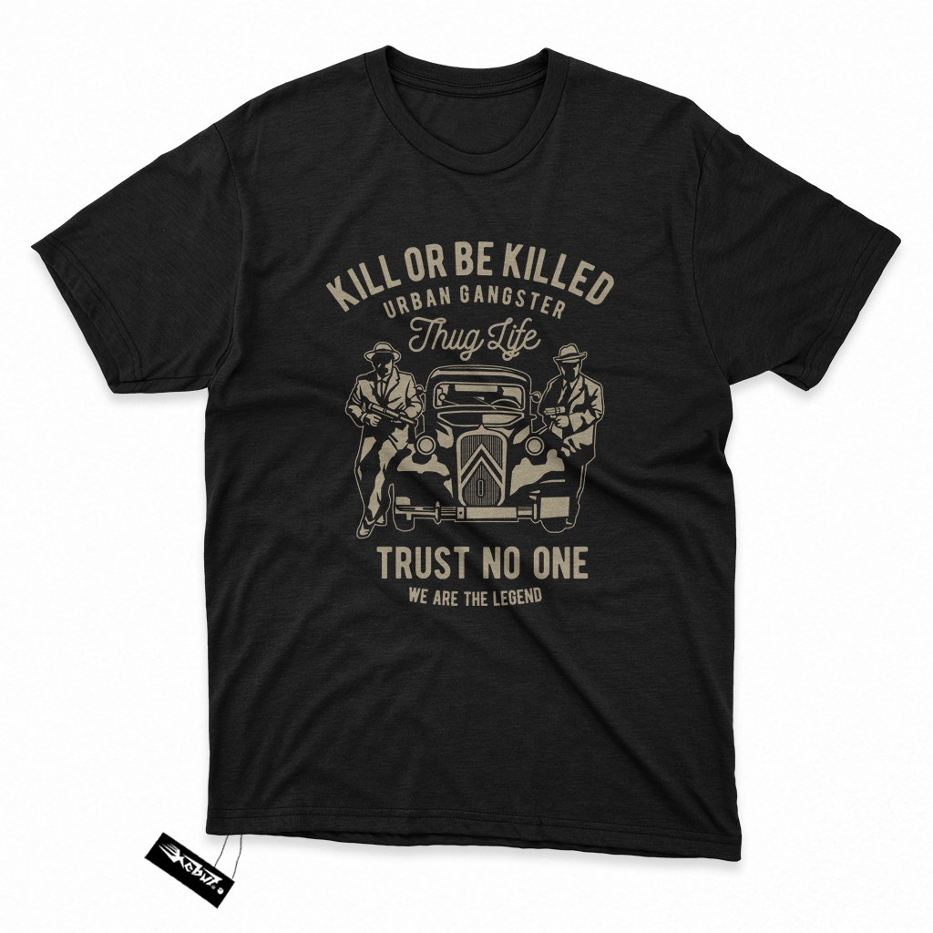 Kaos katun pendek MOBIL Kill Or Be Killed - Urban Gangster - Kaos baju distro gambar desain ilustras