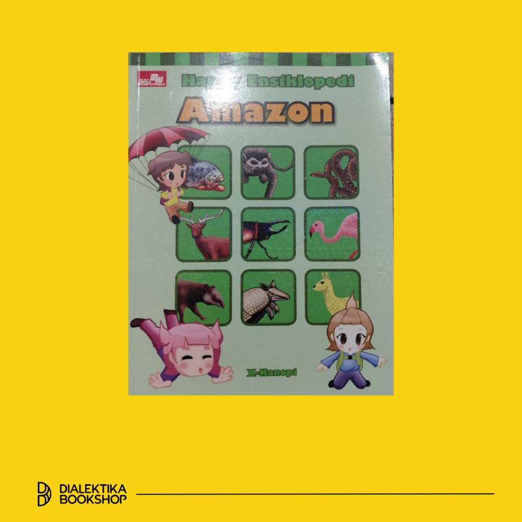 Happy ensiklopedi Amazon - X-Kanopi - Buku Anak Dialektika Kids