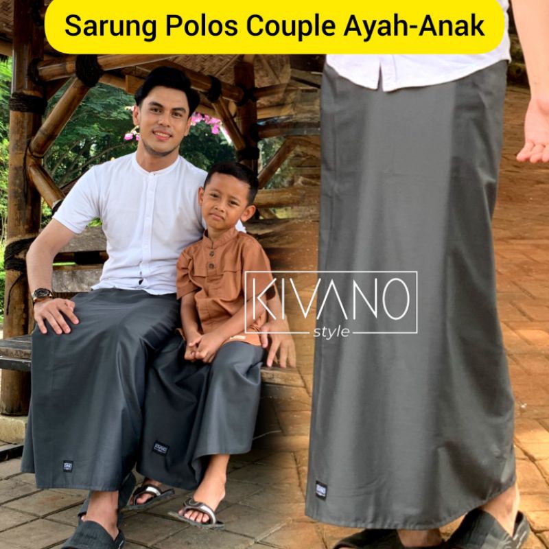 SARUNG POLOS COUPLE AYAH ANAK - KIVANO STYLE Sarung Pria Polos Premium Dewasa dan Sarung Anak Instan