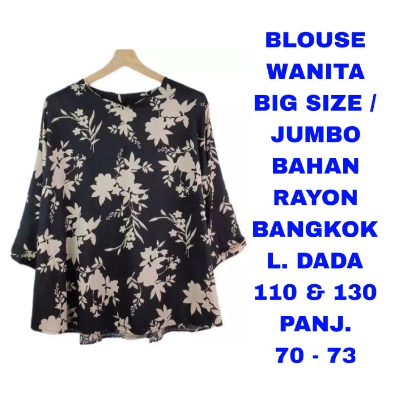 WK BLOUSE WANITA JUMBO LD. 130 BIG SIZE LD. 110 BAJU ATASAN RAYON BANGKOK
