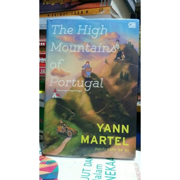 Novel Pegunungan Tinggi Portugal (The High Mountains of Portugal) penulis Yann Martel