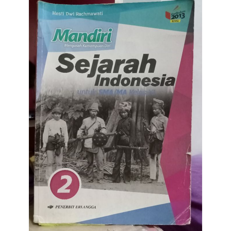 

[Preloved] Buku Paket Sejarah Indonesia Mandiri Erlangga Kelas 11 SMA/MA Kurikulum 2013