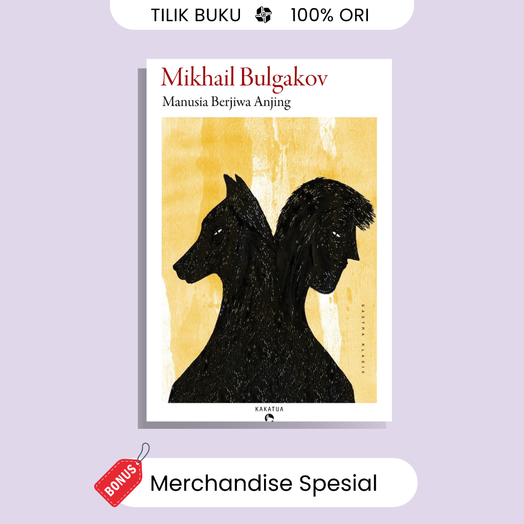 Manusia Berjiwa Anjing (Heart of a Dog) - Mikhail Bulgakov