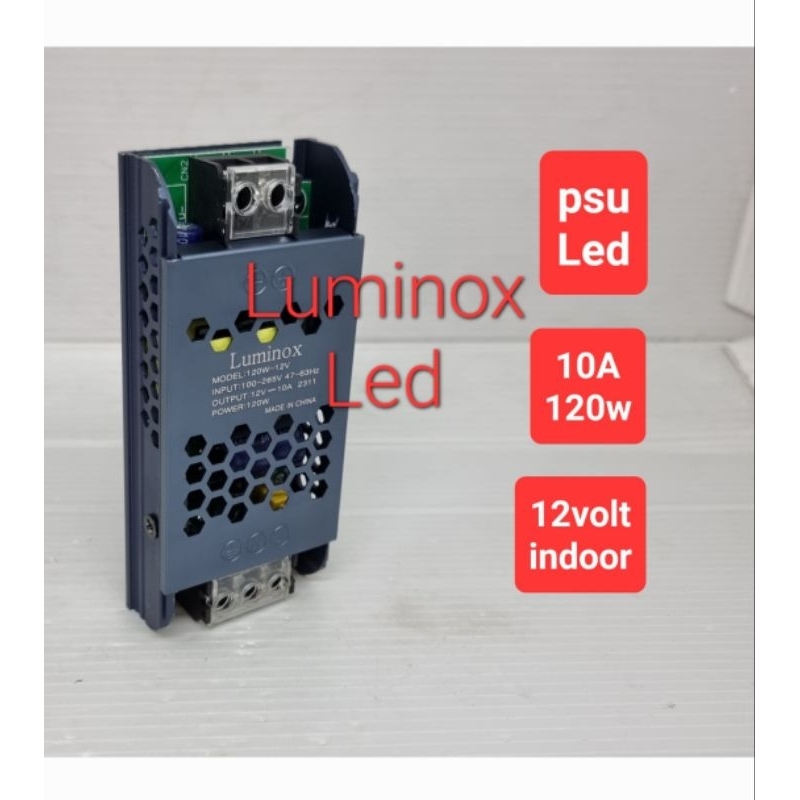 trafo luminox led 10a 12volt 120w / driver led cctv 12v 120watt 10ampere - psu luminox 10A 12volt