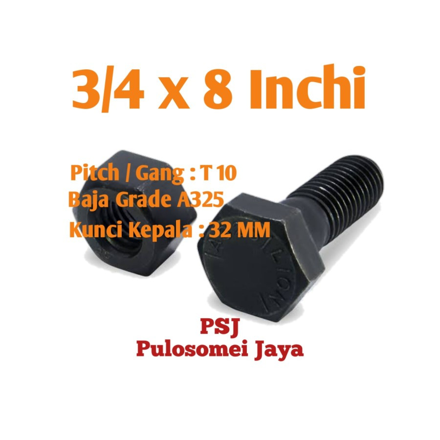 Baut Mur Baja A325 3/4 x 8 Inchi + Mur 2H
