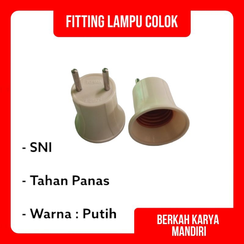 FITTING LAMPU COLOK / FITTING LAMPU TOFUDA