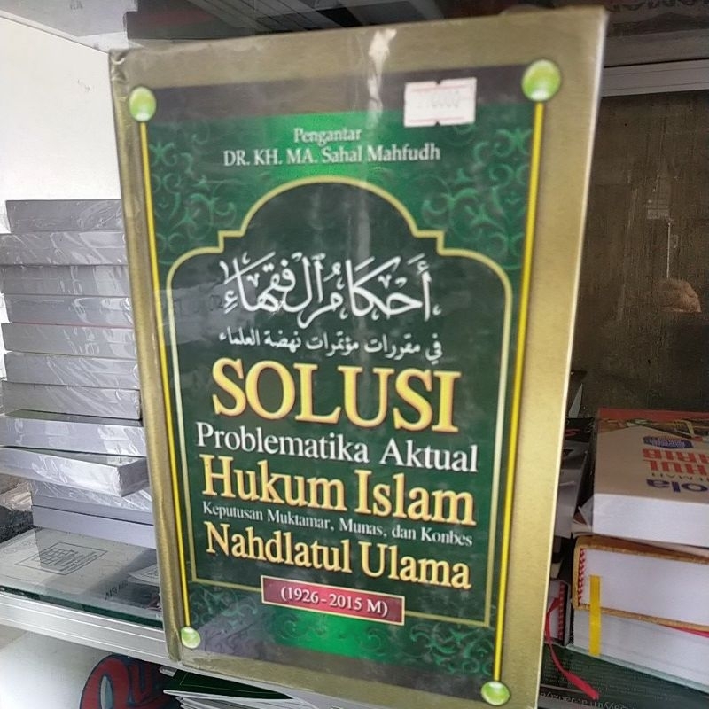 Buku Ahkamul Fuqoha 1926 - 2015  Muktamar NU Solusi Problematika Aktual Hukum Islam