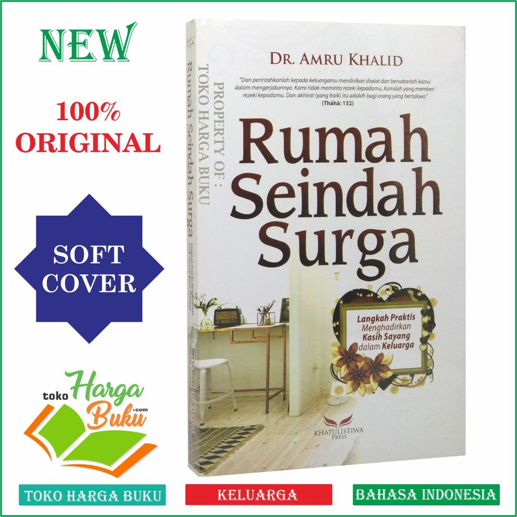 Foto Rumah Seindah Surga Meghadirkan Kasih Sayang dalam Keluarga Karya DR Amru Khalid - Khatulistiwa
