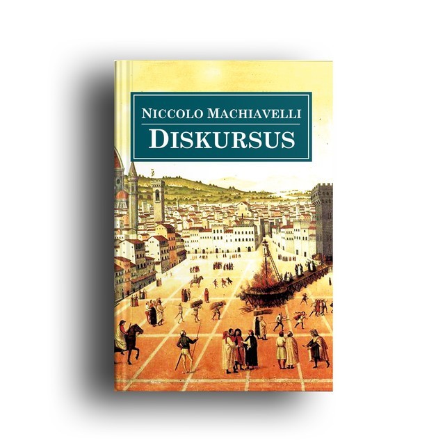 Diskursus -- Niccolo Machiavelli ORI