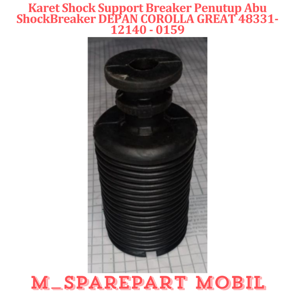 Karet Shock Support Breaker Penutup Abu ShockBreaker DEPAN GREAT COROLLA AE-101 AE-92 48331-12140 - 