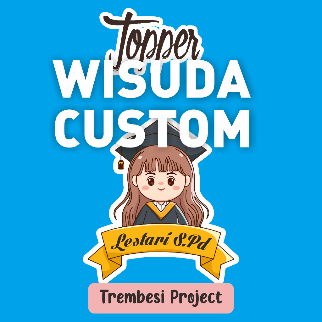 CUSTOM NAMA TOPPER BANNER WISUDA PELENGKAP KUE DAN BUKET BAHAN TEBAL PREMIUM