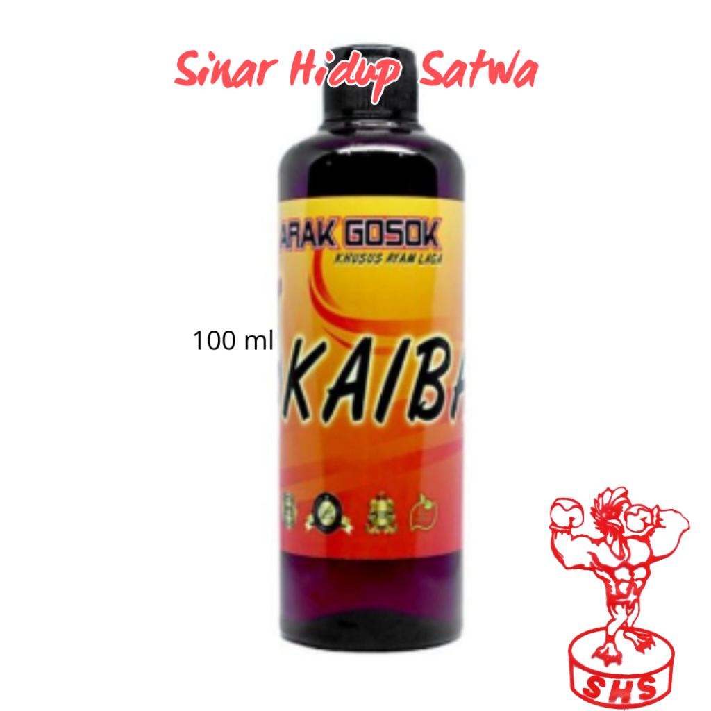 Arak Gosok Kaiba 100ml Khusus Ayam Laga