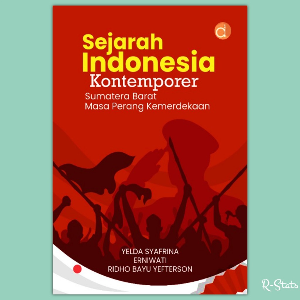 Buku Sejarah Indonesia Kontemporer Sumatera Barat Masa Perang Kemerdekaan - Yelda Syafrina, Erniwati