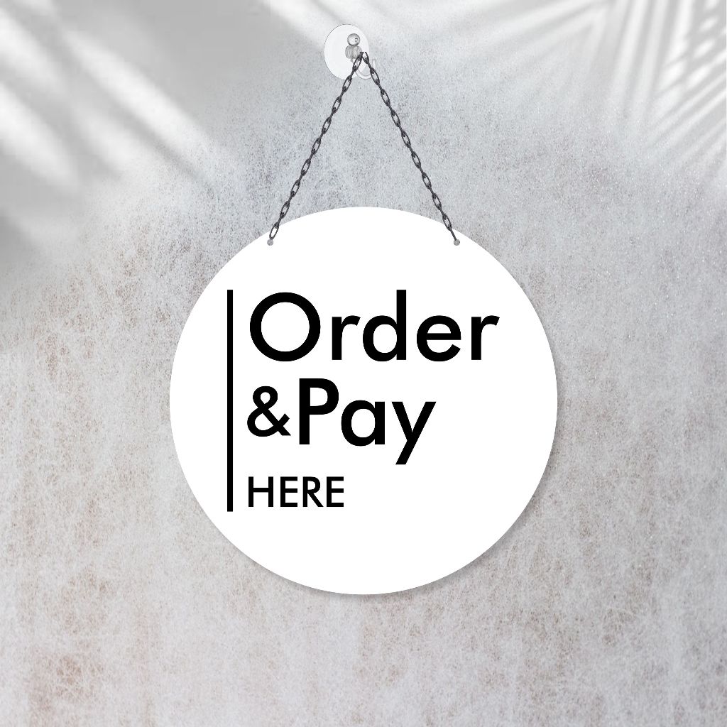 Sign Acrylic Order & Pay Here Bulat Gantung Elegant Akrilik Order Pay Here Minimalis